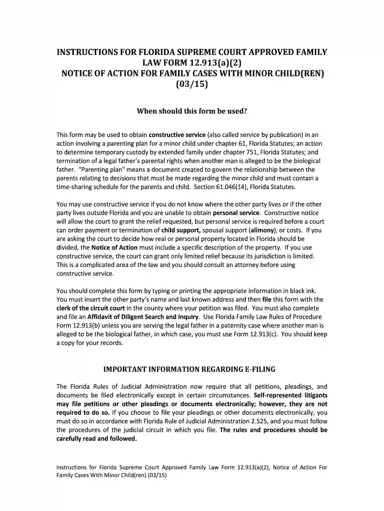 913(a)(2) NOTICE OF ACTION FOR FAMILY CASES WITH MINOR CHILD(REN) (03 15) When should this form be u Preview on Page 1
