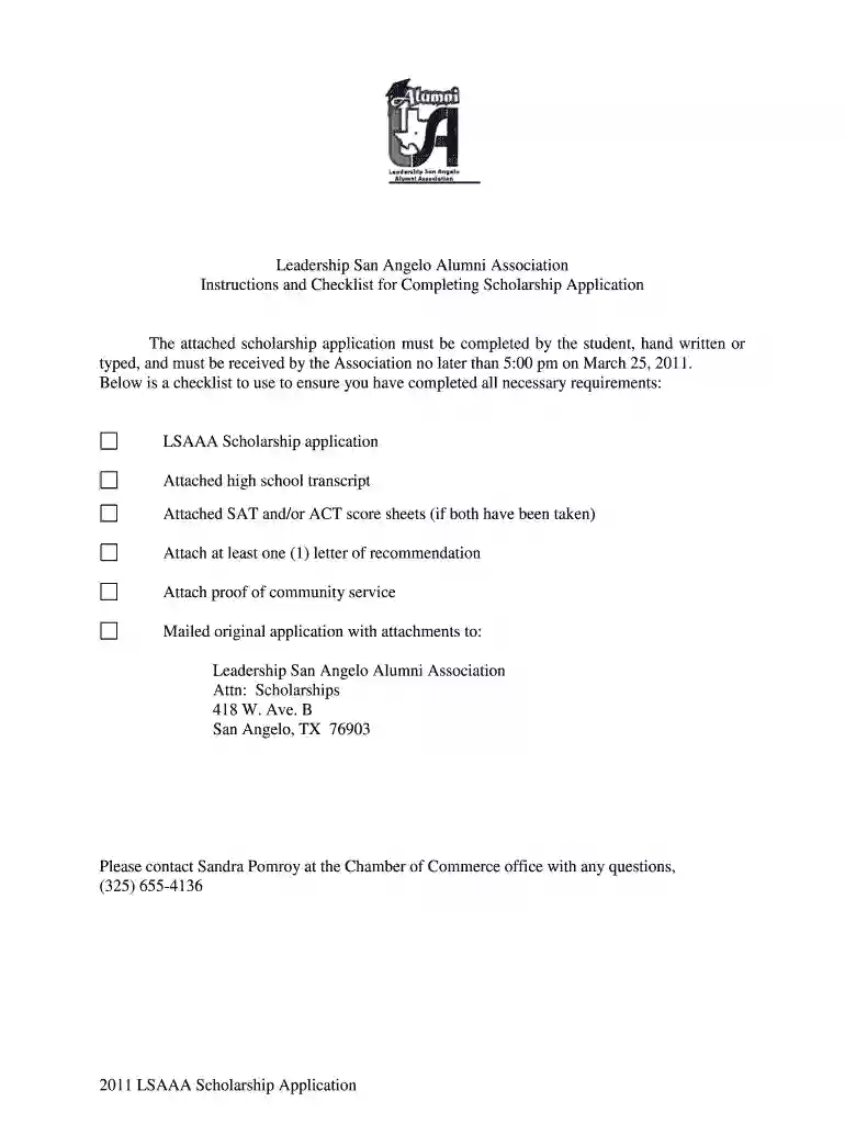 Below is a checklist to use to ensure you have completed all necessary requirements: LSAAA Scholarship application Attached high school transcript Attached SAT and/or ACT score sheets (if both have been taken) Attach Preview on Page 1