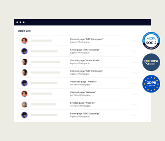 Scale confidently with top-tier security, compliance with SoC2, CCPA/CPRA, EU data privacy framework, and advanced audit logs. Instapage is designed to keep up with your team’s growth.