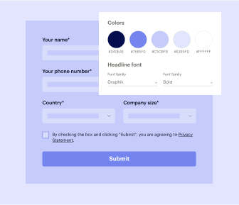 Create custom forms with unique fields, styles, colors, buttons, and layouts that match your brand and grab visitors' attention.